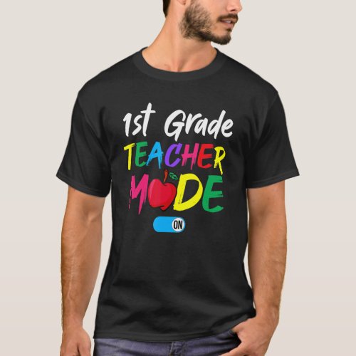 1st Grade Teacher Squad Mode On  Back To School T_Shirt