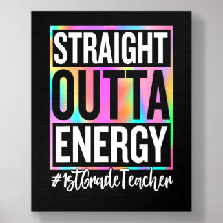 1st Grade Teacher Straight Outta Energy Teacher Li Foam Core Photo Tile