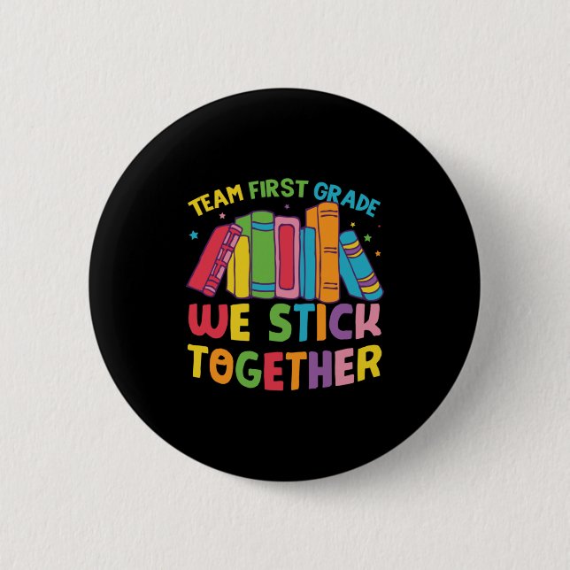 1st Grade Teacher Team First Grade Button (Front)
