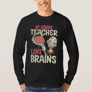 1st Grade Teachers Love Brains Halloween T-Shirt