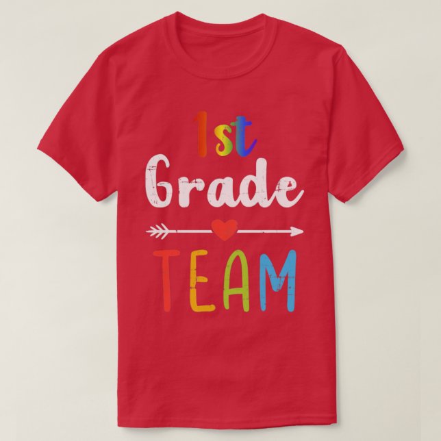 1st grade team first back to school student teache T-Shirt (Design Front)