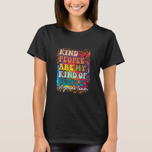 1st Grade Team Leopard Kind People Are My Kind Of  T_Shirt