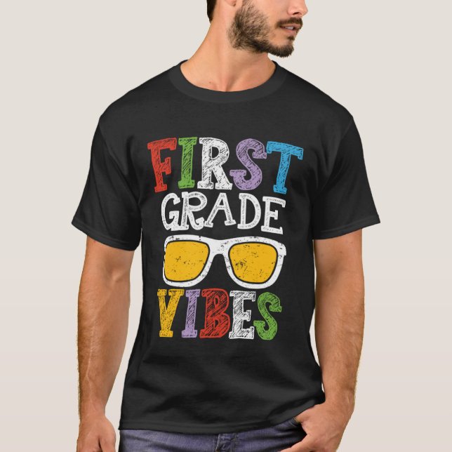 1st Grade Vibes Back To School  First Day Teacher  T-Shirt (Front)