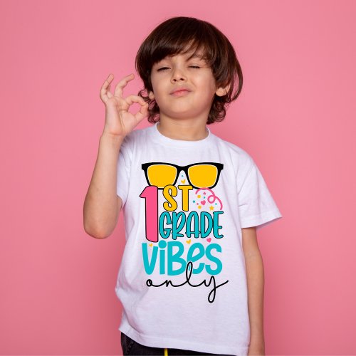 1st Grade Vibes Only Back to School T_Shirt