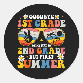 1st Grade Welcome To 2nd But Summer First Classic Round Sticker