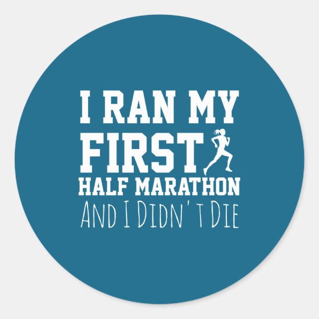 1st Half Marathon Runner Funny Running First  Classic Round Sticker (Front)