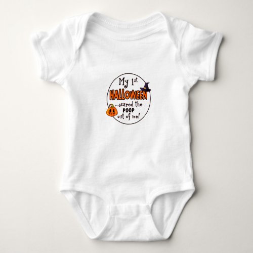 1st Halloween Scared The Poop Out Of Me Baby Bodysuit