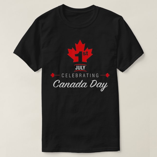 1st July Celebrating Canada Day  T-Shirt (Design Front)