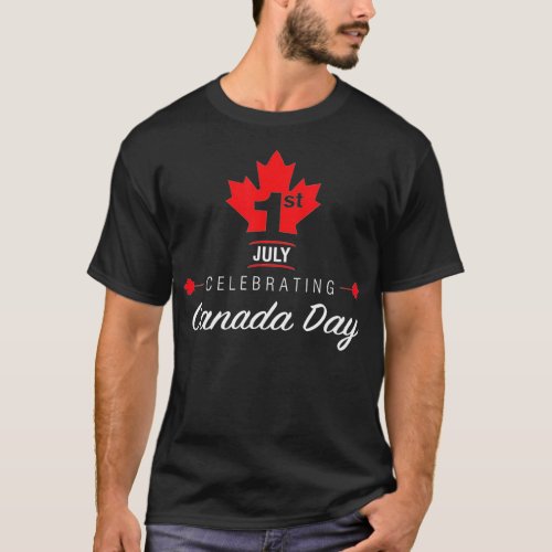 1st July Celebrating Canada Day  T_Shirt