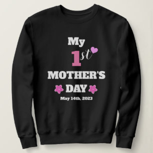  1st Mother's Day Personalized Mother's Day Black Sweatshirt