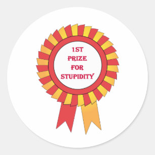 1st prize for stupidity classic round sticker