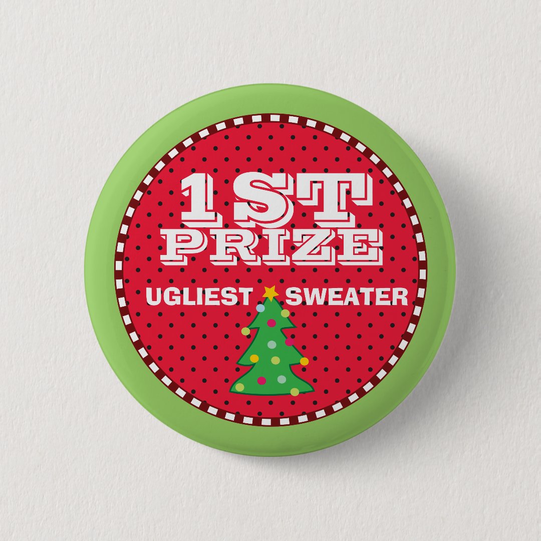 1st Prize Ugly Sweaters Holiday Contest Button | Zazzle