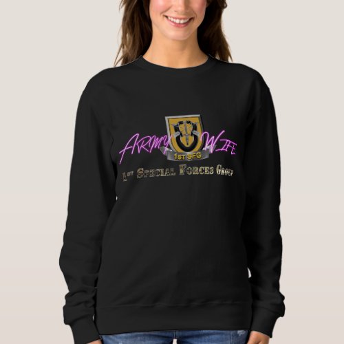 1st Special Forces Group Army Wife Sweatshirt