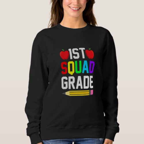 1st Squad Grade Best Teacher Ever Teaching School  Sweatshirt