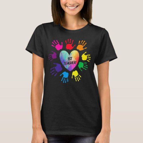 1st Teacher Heart Colorful hands Teacher love T_Shirt