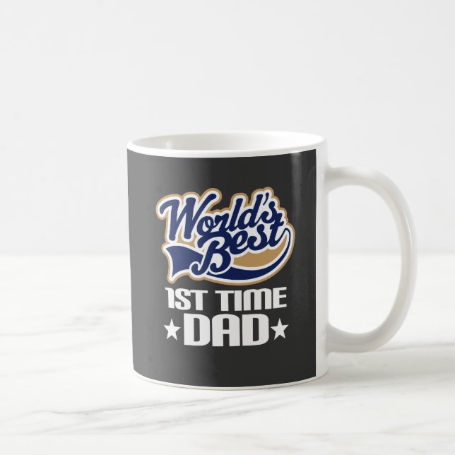 1st Time Dad New Dad Gift Idea Coffee Mug (Right)