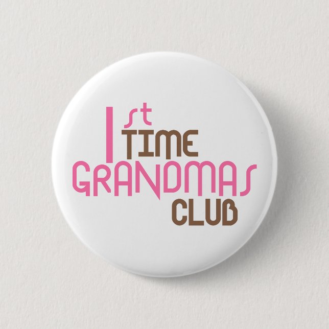 1st Time Grandmas Club (Pink) Pinback Button (Front)