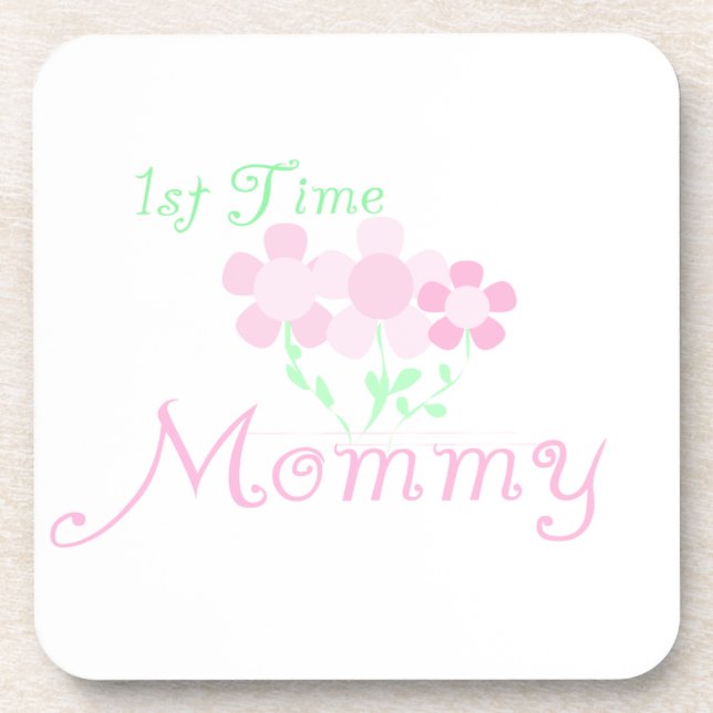 1st Time Mommy Pink Flowers Gifts Drink Coaster (Front)