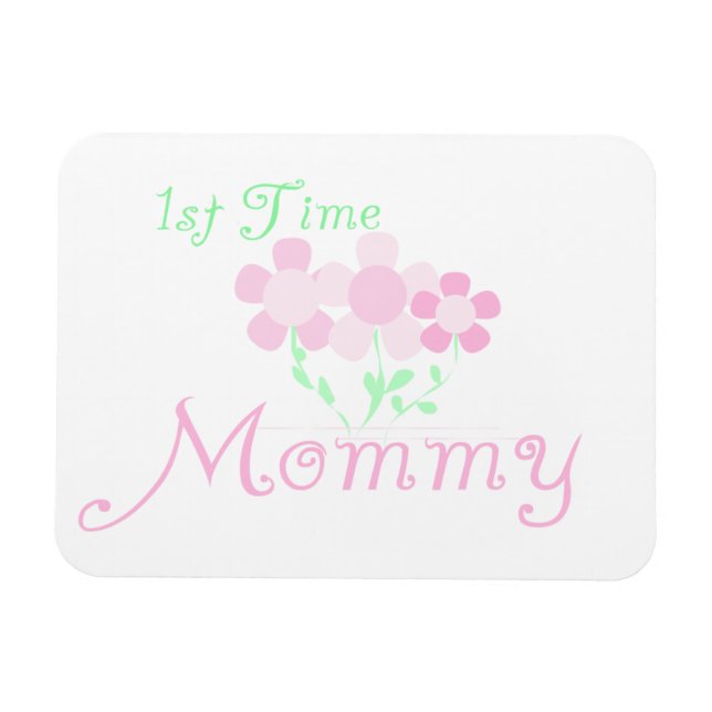 1st Time Mommy Pink Flowers Gifts Magnet (Horizontal)