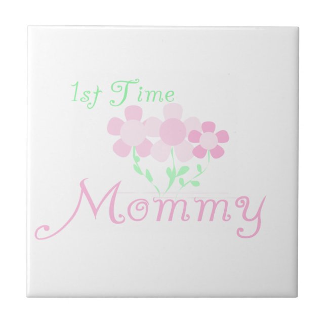 1st Time Mommy Pink Flowers Gifts Tile (Front)