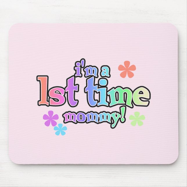 1st Time Mommy-Rainbow T-shirts and Gifts Mouse Pad (Front)