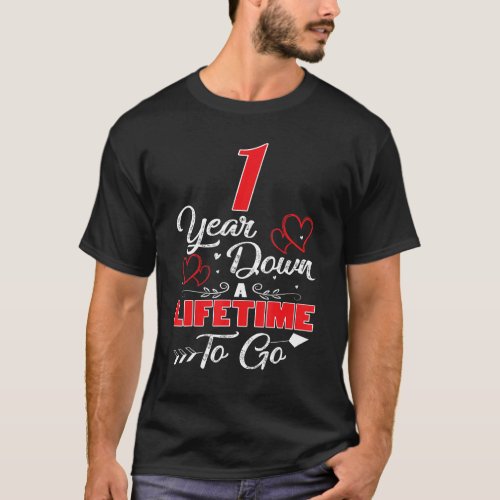 1st Wedding Anniversary 1 Year Down A Lifetime To  T_Shirt