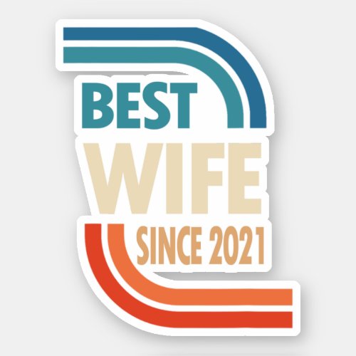 1st Wedding Anniversary Best Wife Since 2021 Sticker