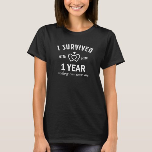 1St Wedding Anniversary For Her Survived 1 Year Wi T_Shirt
