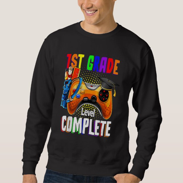 1th Grade Level Complete Last Day Of School Gradua Sweatshirt (Front)