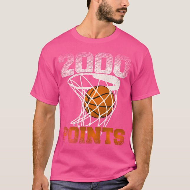 2000 Points Basketball For Your Favorite Basketbal T-Shirt (Front)