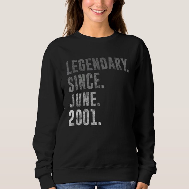 2001 21 Legendary Since June 2001 21st Birthday Vi Sweatshirt (Front)