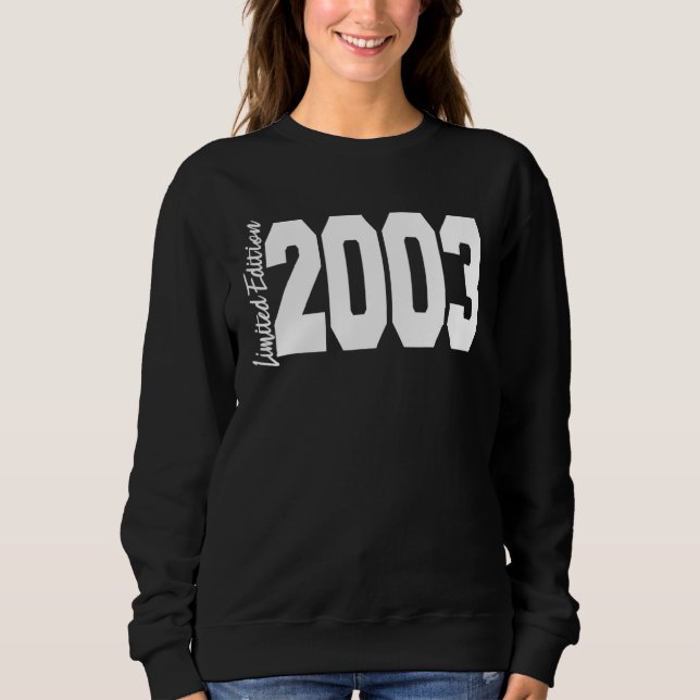2003 19th Birthday Women Men Sweatshirt (Front)