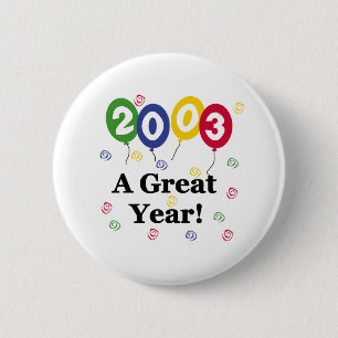2003 A Great Year Birthday Pinback Button