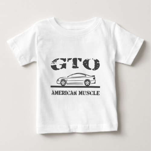 2004_06 GTO American Muscle Car Baby T_Shirt