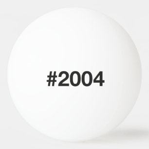 2004 Hashtag 22nd birthday 22 years Ping Pong Ball