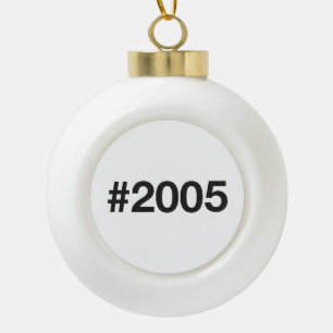 2005 Hashtag 21st birthday 21 years Ceramic Ball Christmas Ornament