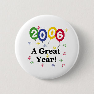 2006 A Great Year Birthday Pinback Button