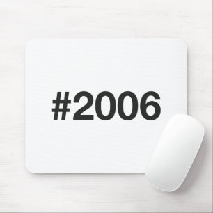 2006 Hashtag 20th birthday 20 years Mouse Pad