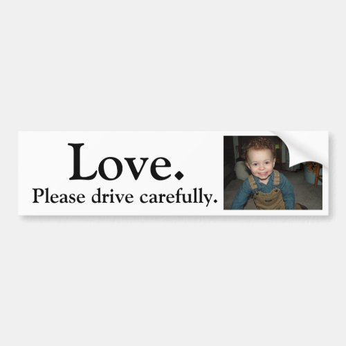 20080303OverallsSmile Love Please drive care Bumper Sticker