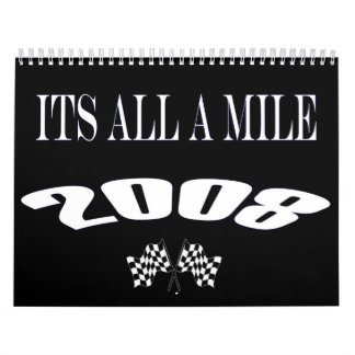 2008 Its All A Mile Calendar