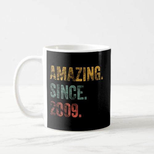 2009 13Th Amazing Since 2009 Coffee Mug