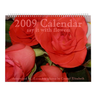 2009 Calendar - Say it with Flowers - Customized