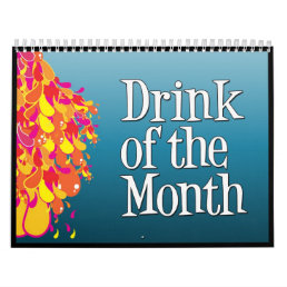 2009  Drink Of The Month Calendar (customizable)