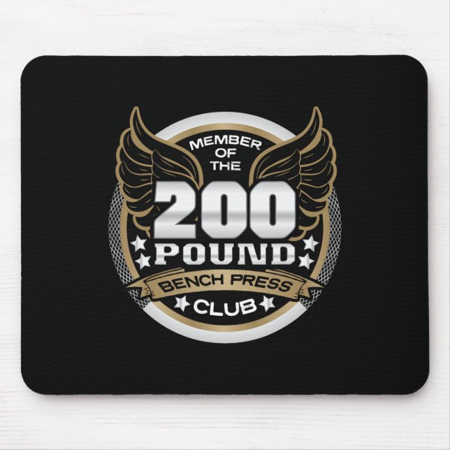 200 Pound Bench Press Club For Weightlifter Gym  Mouse Pad (Front)