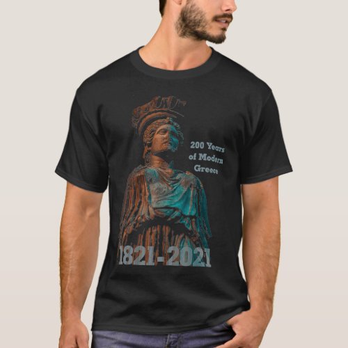 200 Years of Modern Greece Greek Independence Day  T_Shirt