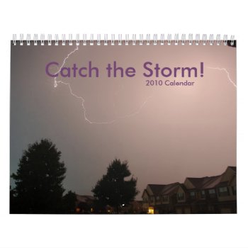 2010 Catch The Storm! Calendar by WardStudios at Zazzle