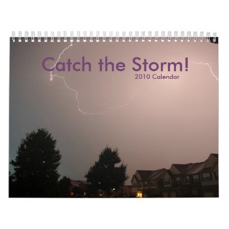 2010 Catch The Storm! Calendar