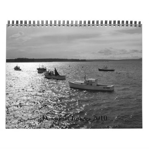 2010 Downeast Images Calendar in Black  White