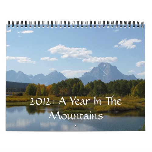 2012 A Year In The Mountains Calendar