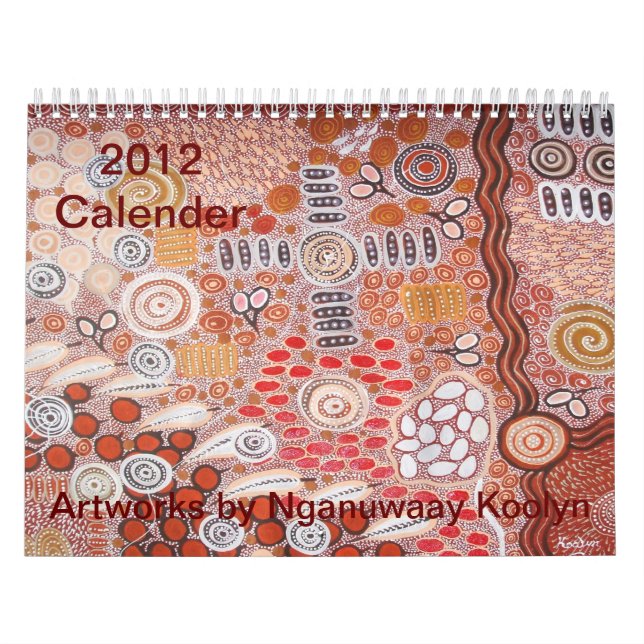 2012 Calender Artworks by Nganuwaay Koolyn Calendar (Cover)